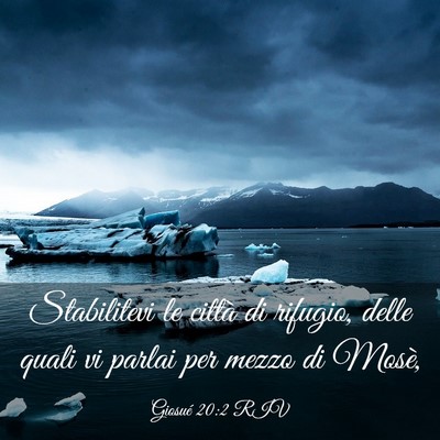 Picture 03 - Giosué 20:2 RIV - Stabilitevi le città di rifugio, delle quali vi - Bible Verse Picture