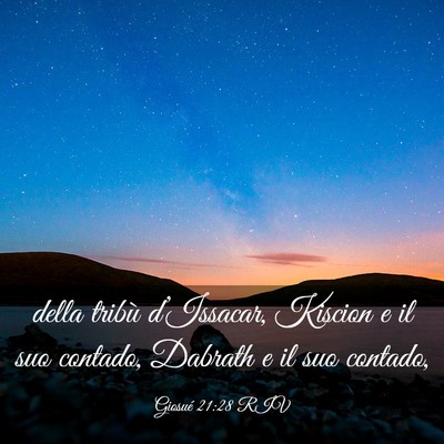 Picture 03 - Giosué 21:28 RIV - della tribù d’Issacar, Kiscion e il suo - Bible Verse Picture