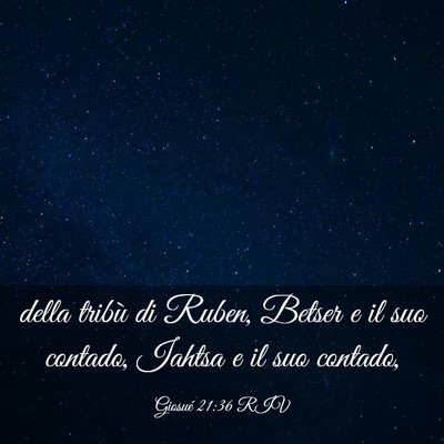 Picture 03 - Giosué 21:36 RIV - della tribù di Ruben, Betser e il suo contado, - Bible Verse Picture