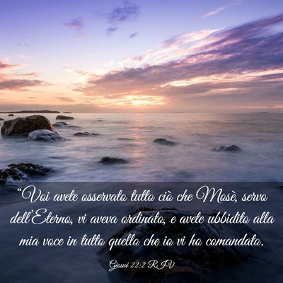 Picture 03 - Giosué 22:2 RIV - “Voi avete osservato tutto ciò che Mosè, - Bible Verse Picture