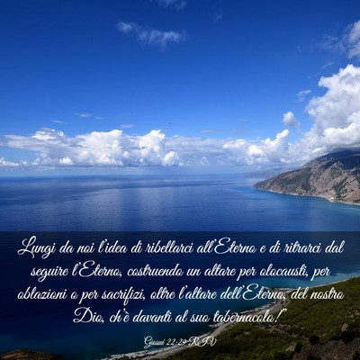 Picture 03 - Giosué 22:29 RIV - Lungi da noi l’idea di ribellarci all’Eterno - Bible Verse Picture