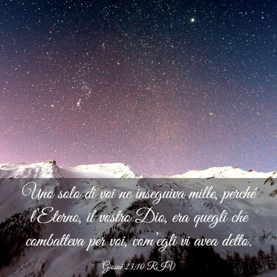 Picture 03 - Giosué 23:10 RIV - Uno solo di voi ne inseguiva mille, perché - Bible Verse Picture