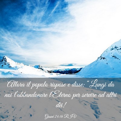 Picture 03 - Giosué 24:16 RIV - Allora il popolo rispose e disse: “Lungi da noi - Bible Verse Picture