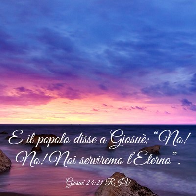 Picture 03 - Giosué 24:21 RIV - E il popolo disse a Giosuè: “No! No! Noi - Bible Verse Picture