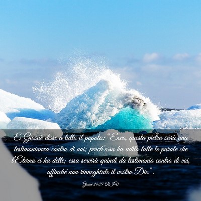 Picture 03 - Giosué 24:27 RIV - E Giosuè disse a tutto il popolo: “Ecco, - Bible Verse Picture