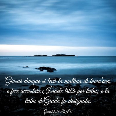 Picture 03 - Giosué 7:16 RIV - Giosuè dunque si levò la mattina di buon’ora, - Bible Verse Picture