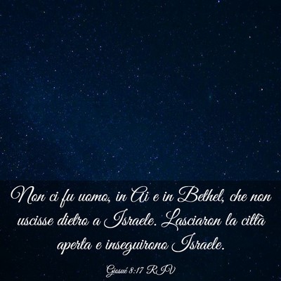 Picture 03 - Giosué 8:17 RIV - Non ci fu uomo, in Ai e in Bethel, che non - Bible Verse Picture