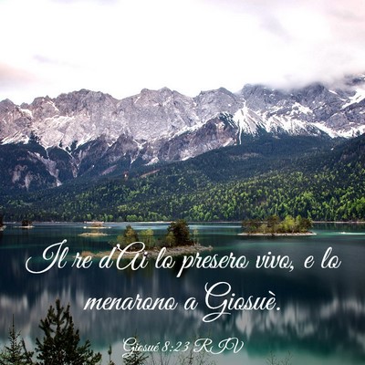 Picture 03 - Giosué 8:23 RIV - Il re d’Ai lo presero vivo, e lo menarono a - Bible Verse Picture