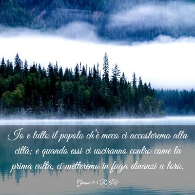 Picture 03 - Giosué 8:5 RIV - Io e tutto il popolo ch’è meco ci accosteremo - Bible Verse Picture