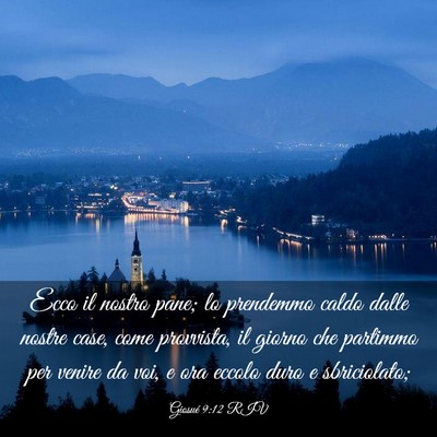 Picture 03 - Giosué 9:12 RIV - Ecco il nostro pane; lo prendemmo caldo dalle - Bible Verse Picture