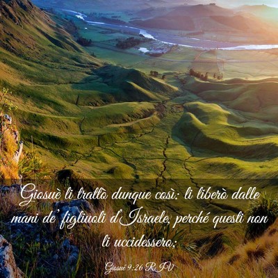 Picture 03 - Giosué 9:26 RIV - Giosuè li trattò dunque così: li liberò dalle - Bible Verse Picture