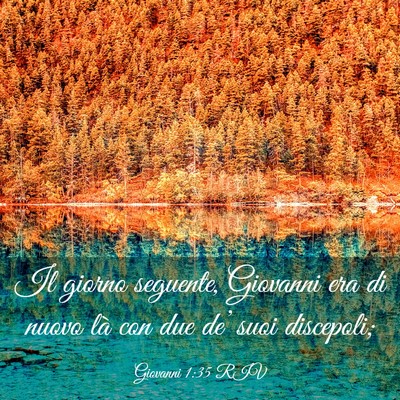 Picture 03 - Giovanni 1:35 RIV - Il giorno seguente, Giovanni era di nuovo là con - Bible Verse Picture