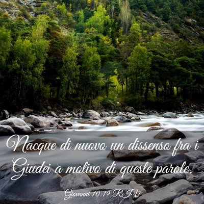 Picture 03 - Giovanni 10:19 RIV - Nacque di nuovo un dissenso fra i Giudei a motivo - Bible Verse Picture