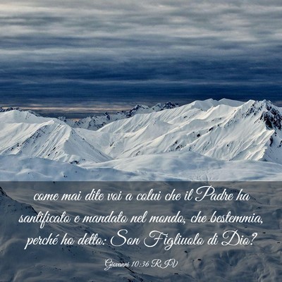 Picture 03 - Giovanni 10:36 RIV - come mai dite voi a colui che il Padre ha - Bible Verse Picture