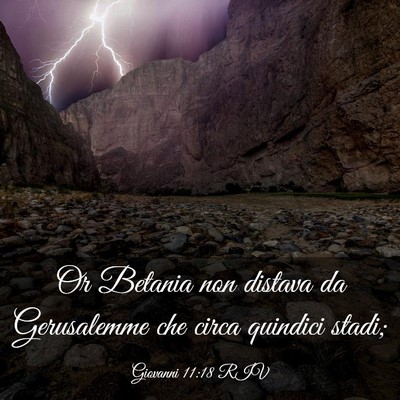 Picture 03 - Giovanni 11:18 RIV - Or Betania non distava da Gerusalemme che circa - Bible Verse Picture
