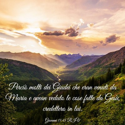 Picture 03 - Giovanni 11:45 RIV - Perciò molti dei Giudei che eran venuti da Maria - Bible Verse Picture
