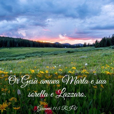 Picture 03 - Giovanni 11:5 RIV - Or Gesù amava Marta e sua sorella e - Bible Verse Picture