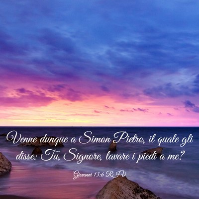 Picture 03 - Giovanni 13:6 RIV - Venne dunque a Simon Pietro, il quale gli disse: - Bible Verse Picture