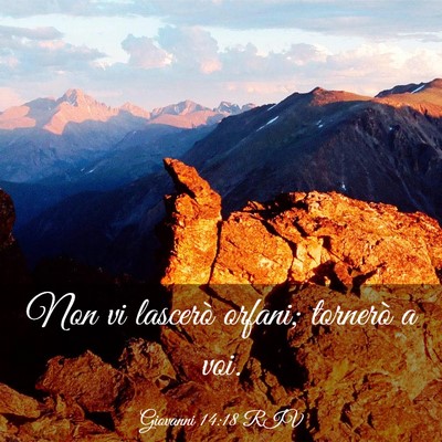 Picture 03 - Giovanni 14:18 RIV - Non vi lascerò orfani; tornerò a - Bible Verse Picture