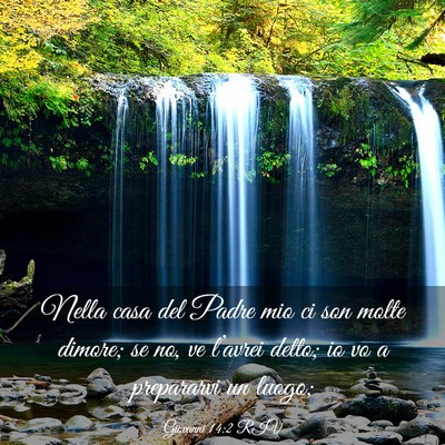 Picture 03 - Giovanni 14:2 RIV - Nella casa del Padre mio ci son molte dimore; se - Bible Verse Picture