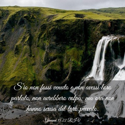 Picture 03 - Giovanni 15:22 RIV - S’io non fossi venuto e non avessi loro - Bible Verse Picture