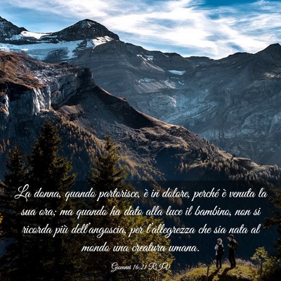 Picture 03 - Giovanni 16:21 RIV - La donna, quando partorisce, è in dolore, - Bible Verse Picture