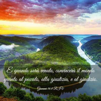 Picture 03 - Giovanni 16:8 RIV - E quando sarà venuto, convincerà il mondo - Bible Verse Picture