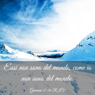 Picture 03 - Giovanni 17:16 RIV - Essi non sono del mondo, come io non sono del - Bible Verse Picture