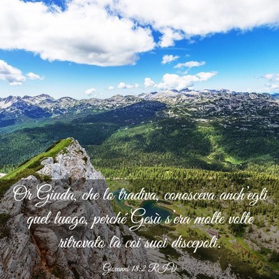 Picture 03 - Giovanni 18:2 RIV - Or Giuda, che lo tradiva, conosceva anch’egli - Bible Verse Picture