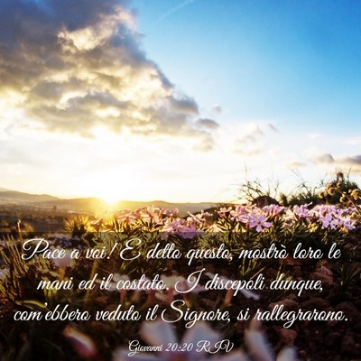 Picture 03 - Giovanni 20:20 RIV - Pace a voi! E detto questo, mostrò loro le mani - Bible Verse Picture