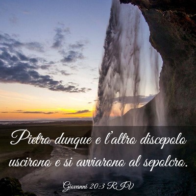 Picture 03 - Giovanni 20:3 RIV - Pietro dunque e l’altro discepolo uscirono e si - Bible Verse Picture