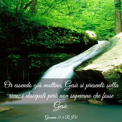 Picture 03 - Giovanni 21:4 RIV - Or essendo già mattina, Gesù si presentò sulla - Bible Verse Picture