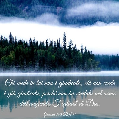Picture 03 - Giovanni 3:18 RIV - Chi crede in lui non è giudicato; chi non crede - Bible Verse Picture