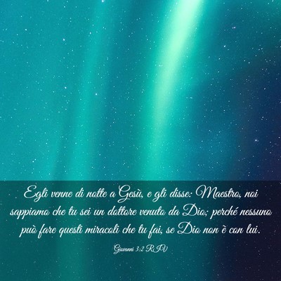 Picture 03 - Giovanni 3:2 RIV - Egli venne di notte a Gesù, e gli disse: - Bible Verse Picture