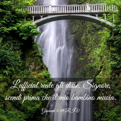 Picture 03 - Giovanni 4:49 RIV - L’ufficial reale gli disse: Signore, scendi - Bible Verse Picture