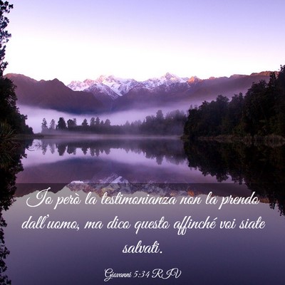 Picture 03 - Giovanni 5:34 RIV - Io però la testimonianza non la prendo - Bible Verse Picture