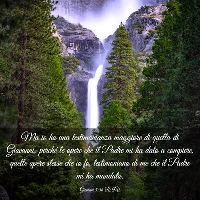 Picture 03 - Giovanni 5:36 RIV - Ma io ho una testimonianza maggiore di quella di - Bible Verse Picture