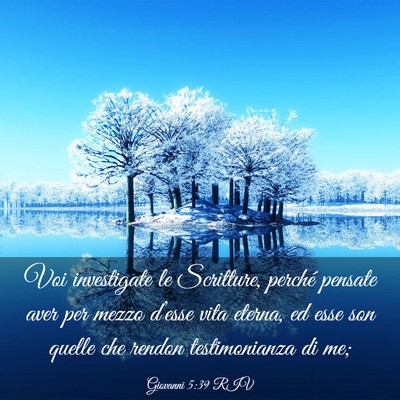 Picture 03 - Giovanni 5:39 RIV - Voi investigate le Scritture, perché pensate - Bible Verse Picture