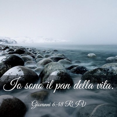 Picture 03 - Giovanni 6:48 RIV - Io sono il pan della - Bible Verse Picture