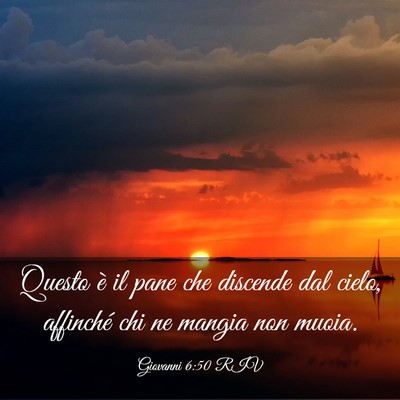 Picture 03 - Giovanni 6:50 RIV - Questo è il pane che discende dal cielo, - Bible Verse Picture