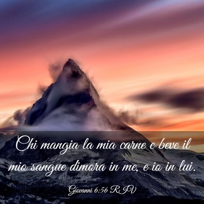 Picture 03 - Giovanni 6:56 RIV - Chi mangia la mia carne e beve il mio sangue - Bible Verse Picture