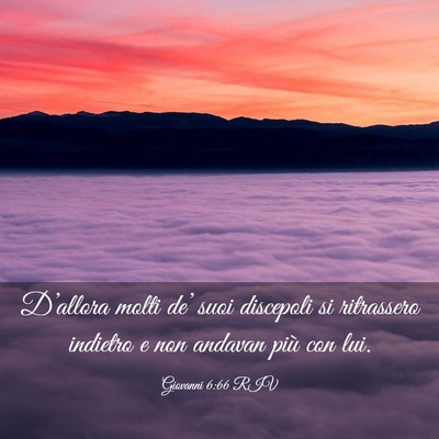 Picture 03 - Giovanni 6:66 RIV - D’allora molti de’ suoi discepoli si - Bible Verse Picture