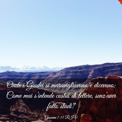 Picture 03 - Giovanni 7:15 RIV - Onde i Giudei si maravigliavano e dicevano: Come - Bible Verse Picture