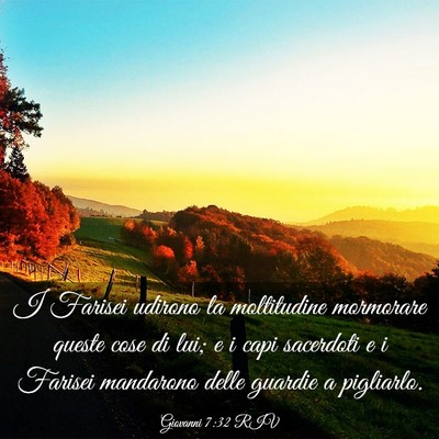 Picture 03 - Giovanni 7:32 RIV - I Farisei udirono la moltitudine mormorare queste - Bible Verse Picture