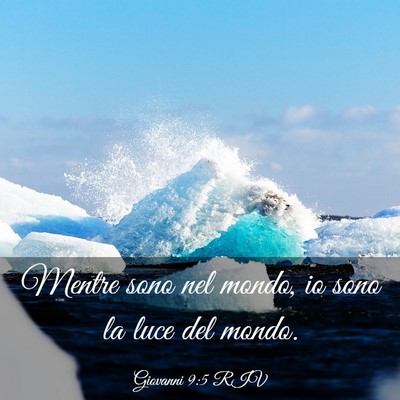 Picture 03 - Giovanni 9:5 RIV - Mentre sono nel mondo, io sono la luce del - Bible Verse Picture