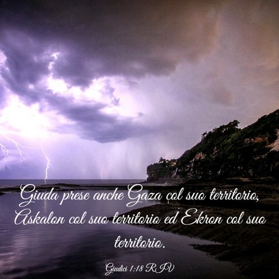 Picture 03 - Giudici 1:18 RIV - Giuda prese anche Gaza col suo territorio, - Bible Verse Picture