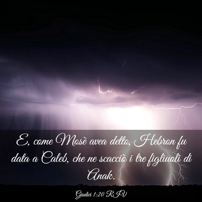 Picture 03 - Giudici 1:20 RIV - E, come Mosè avea detto, Hebron fu data a Caleb, - Bible Verse Picture