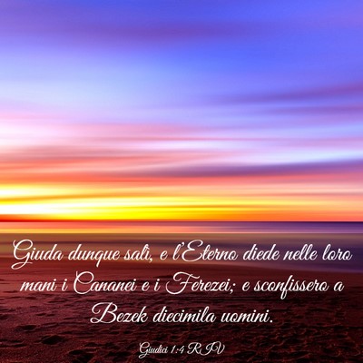 Picture 03 - Giudici 1:4 RIV - Giuda dunque salì, e l’Eterno diede nelle loro - Bible Verse Picture