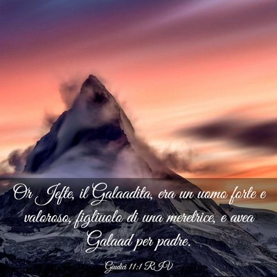 Picture 03 - Giudici 11:1 RIV - Or Jefte, il Galaadita, era un uomo forte e - Bible Verse Picture