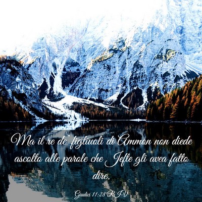 Picture 03 - Giudici 11:28 RIV - Ma il re de’ figliuoli di Ammon non diede - Bible Verse Picture